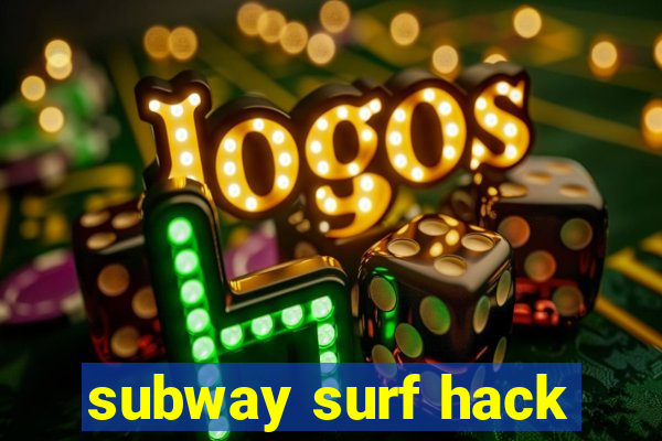 subway surf hack